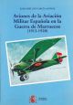 Aviones de la Aviación militar española en la Guerra de Marruecos 1913-1928 (2005)